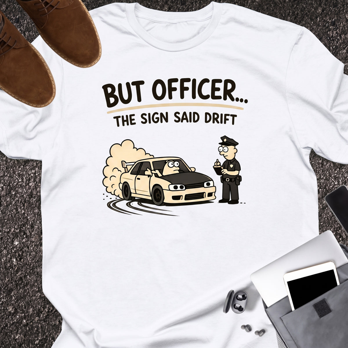 But Officer The Sign Said Drift