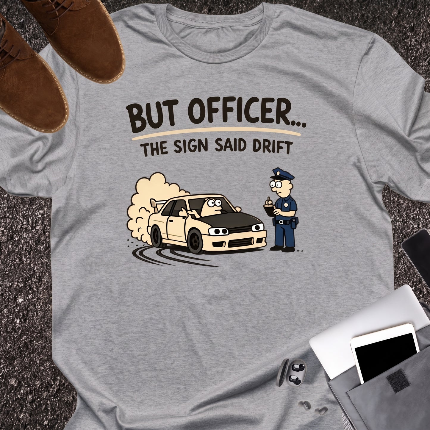 But Officer The Sign Said Drift
