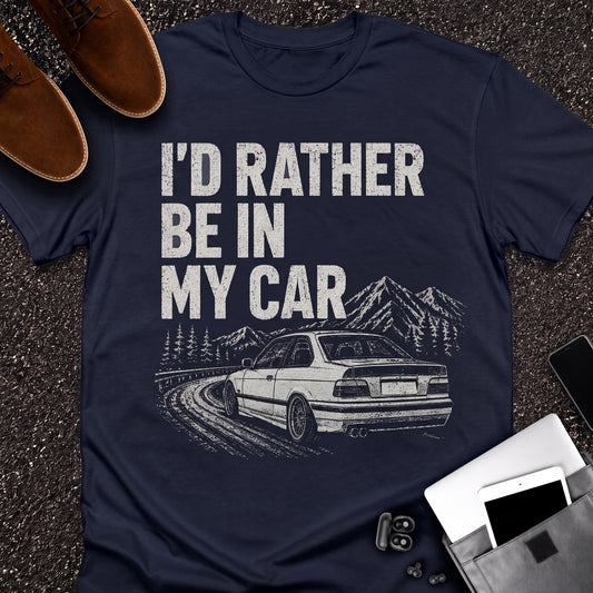 Id Rather Be In My Car