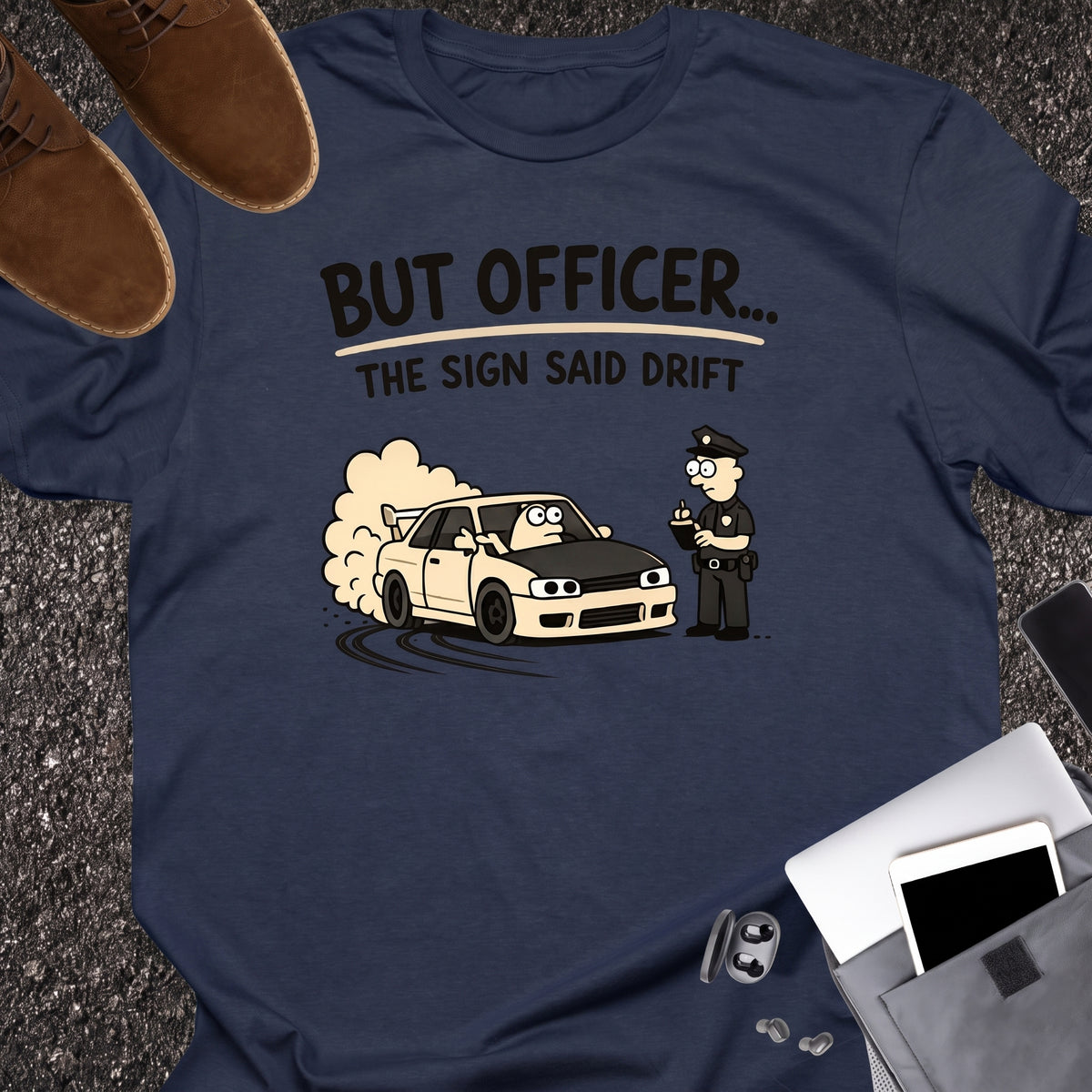 But Officer The Sign Said Drift