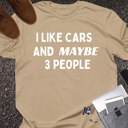 I Like Cars And Maybe 3 People