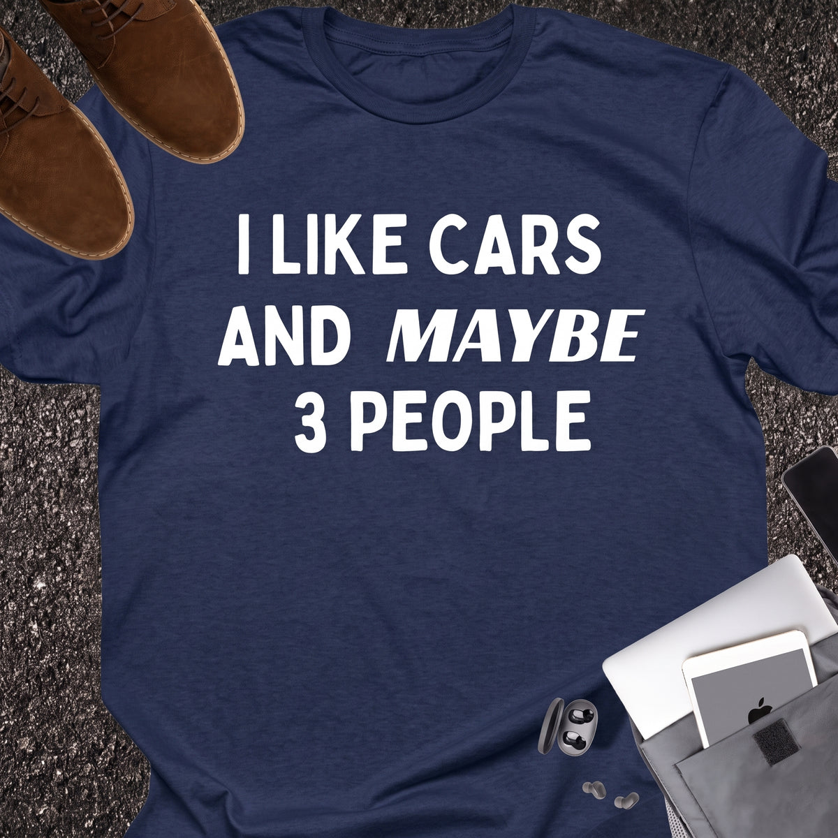 I Like Cars And Maybe 3 People