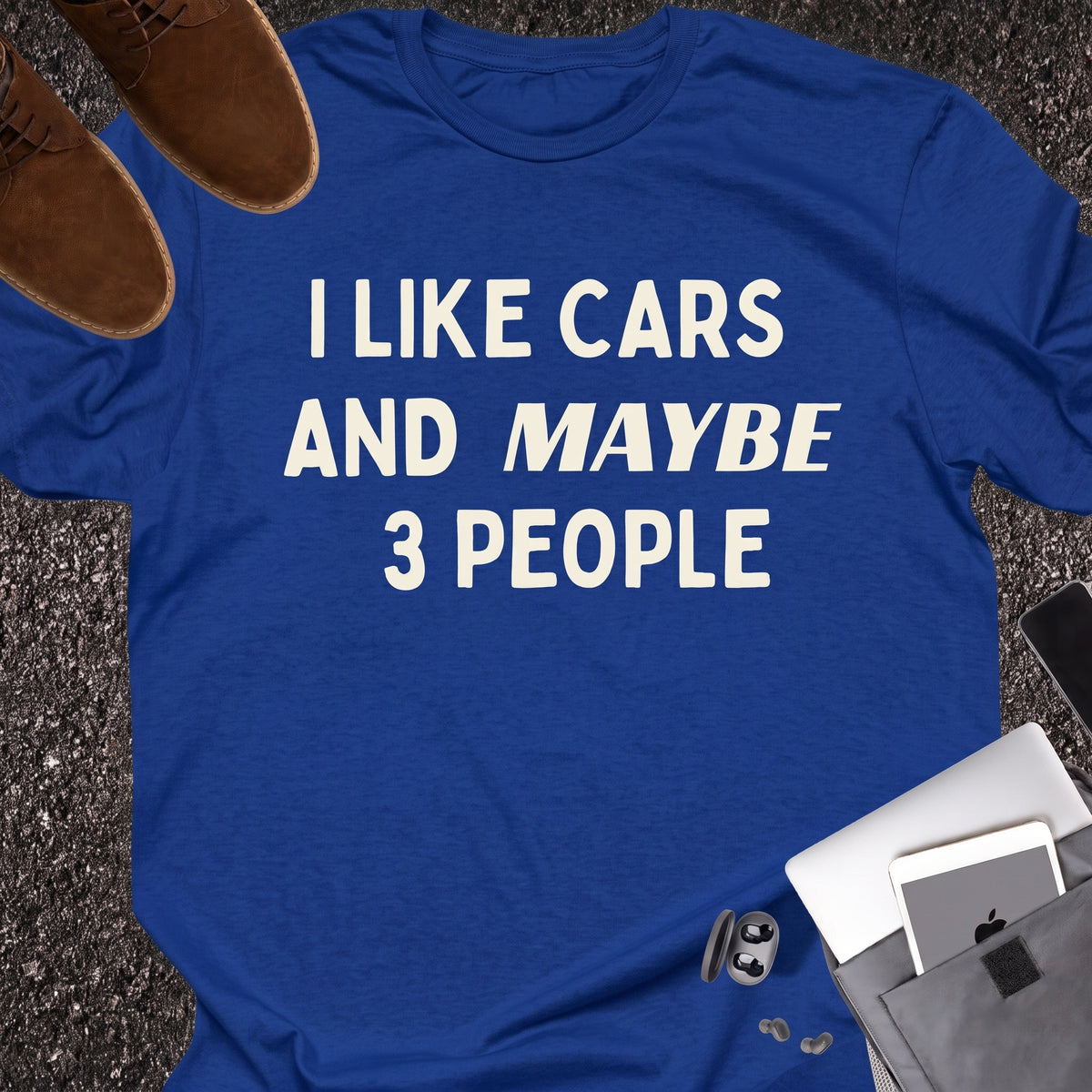 I Like Cars And Maybe 3 People